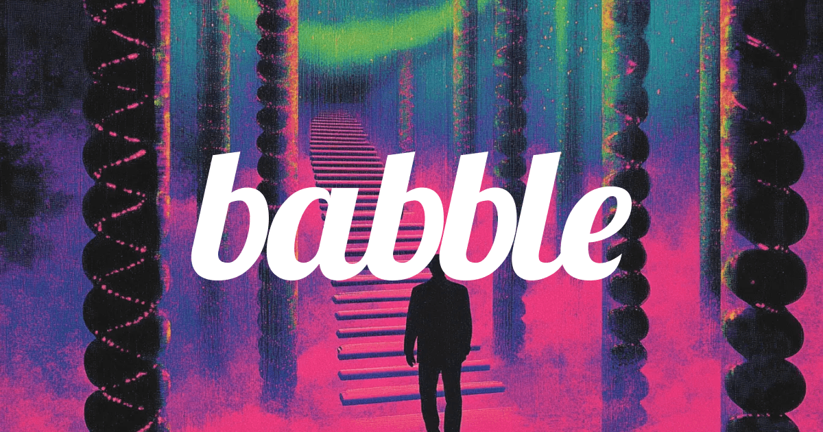 Introducing Babble!